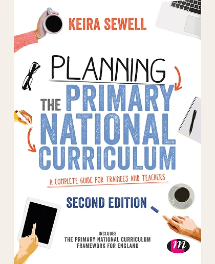 Planning the Primary National Curriculum a Complete Guide for Trainees and Teachers, 2nd Edition
