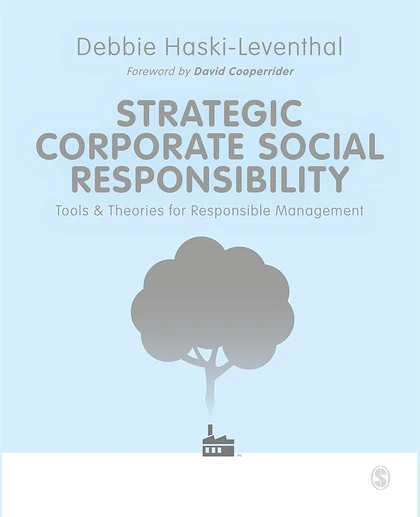 Strategic Corporate Social Responsibility: Tools and Theories for Responsible Management, 1st Edition
