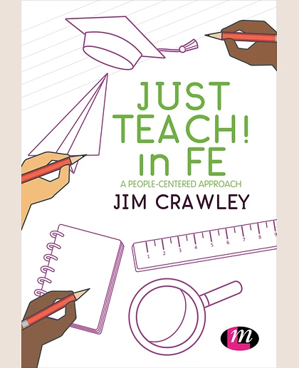 Just Teach! In FE: A People-centered Approach, 1st Edition