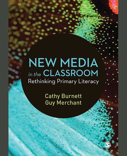New Media in the Classroom: Rethinking Primary Literacy, 1st Edition