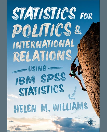 Statistics for Politics and International Relations Using IBM SPSS Statistics, 1st Edition