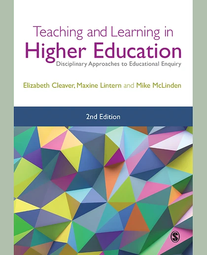 Teaching and Learning in Higher Education: Disciplinary Approaches to Educational Enquiry, 2nd Edition