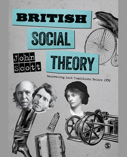 British Social Theory: Recovering Lost Traditions Before 1950, 1st Edition