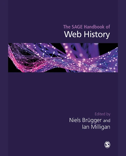 The SAGE Handbook of Web History, 1st Edition