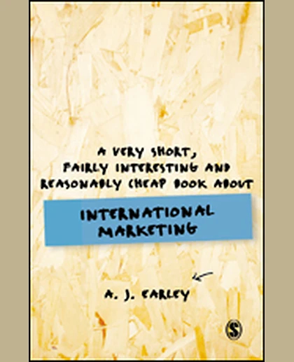 A Very Short, Fairly Interesting, Reasonably Cheap Book About... International Marketing, 1st Edition
