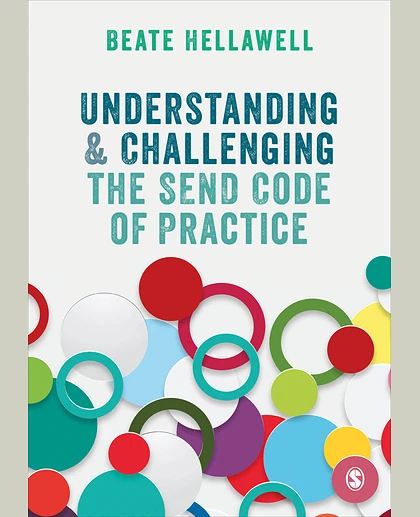 Understanding and Challenging the SEND Code of Practice, 1st Edition