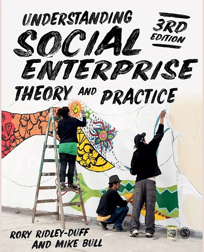 Understanding Social Enterprise: Theory and Practice, 3rd Edition