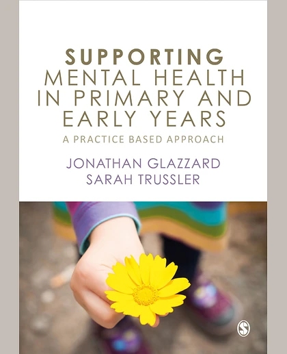 Supporting Mental Health in Primary and Early Years: A Practice-Based Approach