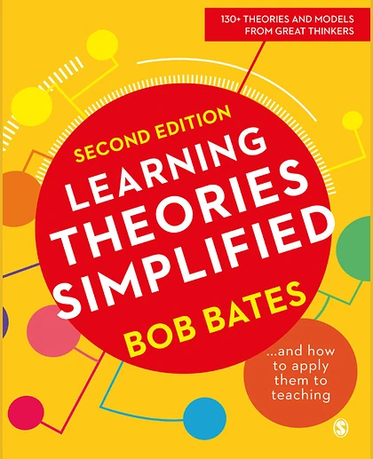 Learning Theories Simplified:...And How to Apply Them to Teaching, 2nd Edition