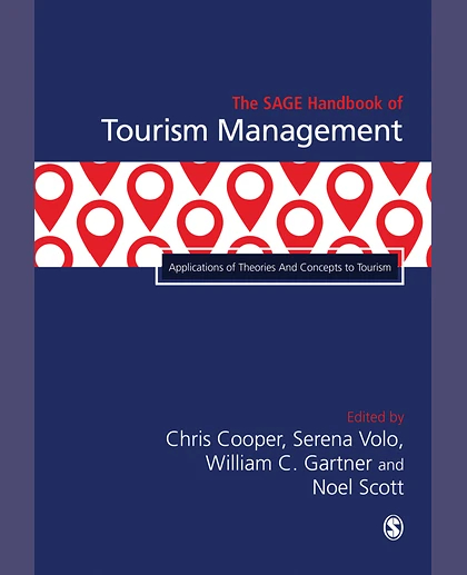 The SAGE Handbook of Tourism Management: Applications of Theories And Concepts to Tourism, 1st Edition