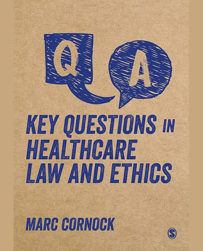Key Questions in Healthcare Law and Ethics, 1st Edition
