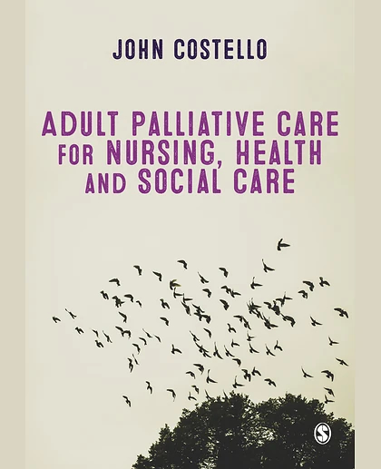 Adult Palliative Care for Nursing, Health and Social Care, 1st Edition