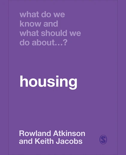 What Do We Know and What Should We Do About Housing?, 1st Edition