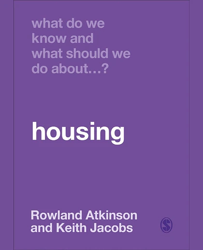 What Do We Know and What Should We Do About Housing?