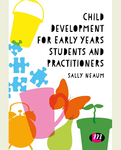 Child Development for Early Years Students and Practitioners, 4th Edition