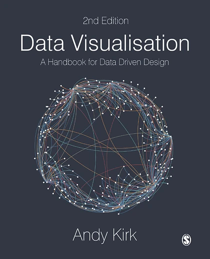 Data Visualisation: A Handbook for Data Driven Design, 2nd Edition