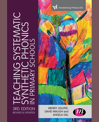 Teaching Systematic Synthetic Phonics in Primary Schools, 3rd Edition