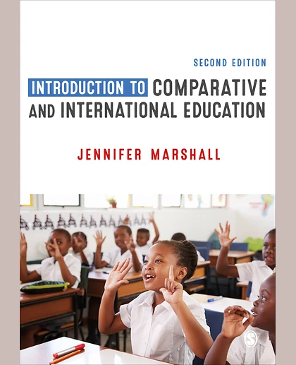 Introduction to Comparative and International Education / Jennifer Marshall, 2nd Edition