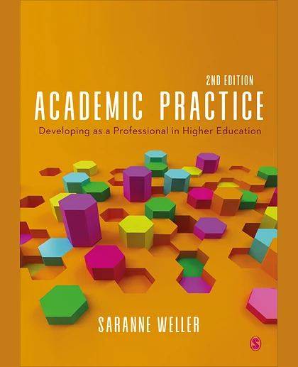 Academic Practice: Developing as a Professional in Higher Education, 2nd Edition