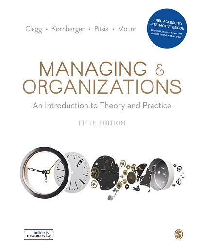 Managing & Organizations: An Introduction to Theory and Practice, 5th Edition