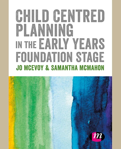 Child Centred Planning in the Early Years Foundation Stage, 1st Edition