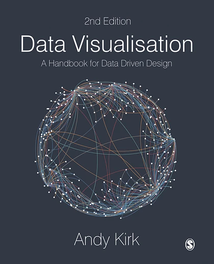 Data Visualisation: A Handbook for Data Driven Design, 2nd Edition