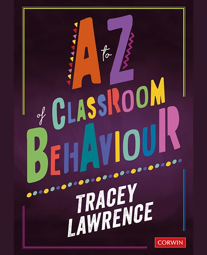 A to Z of Classroom Behaviour, 1st Edition