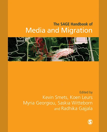 The SAGE Handbook of Media and Migration, 1st Edition
