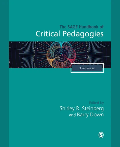 The SAGE Handbook of Critical Pedagogies, 1st Edition