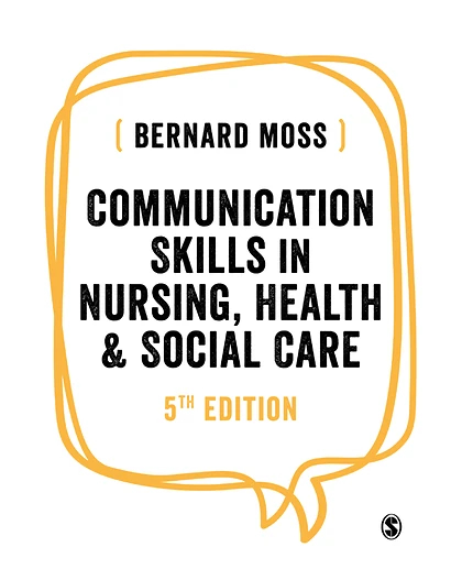 Communication Skills in Nursing, Health & Social Care, 5th Edition