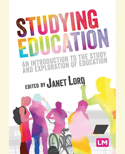 Studying Education: An Introduction to the Study and Exploration of Education