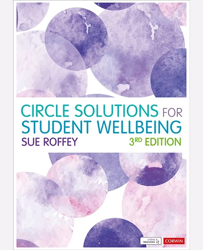 Circle Solutions for Student Wellbeing: Relationships, Resilience and Responsibility