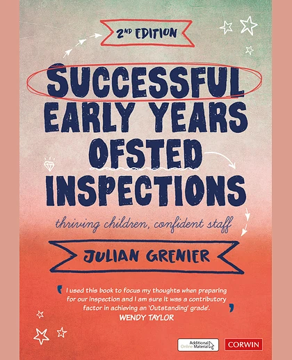 Successful Early Years Ofsted Inspections: Thriving Children, Confident Staff, 2nd Edition