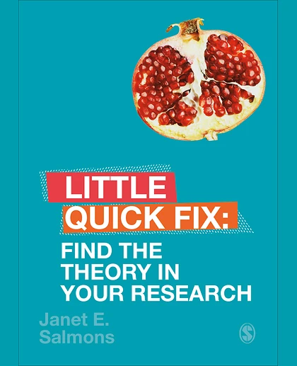 Find the Theory in Your Research: Little Quick Fix, 1st Edition
