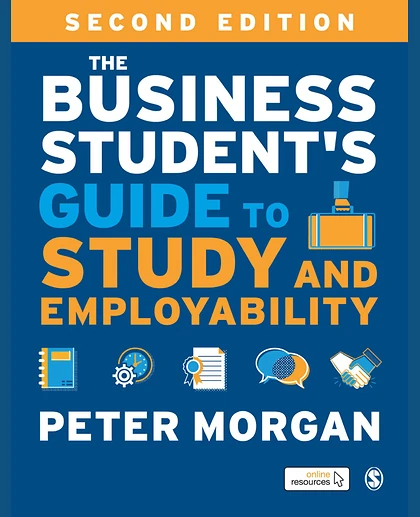 The Business Student′s Guide to Study and Employability