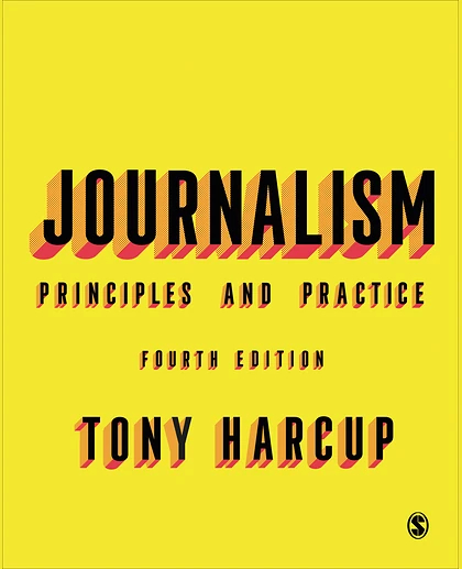 Journalism: Principles and Practice, 4th Edition