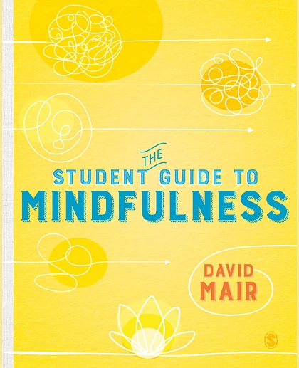 The Student Guide to Mindfulness, 1st Edition