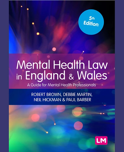 Mental Health Law in England and Wales: A Guide for Mental Health Professionals
