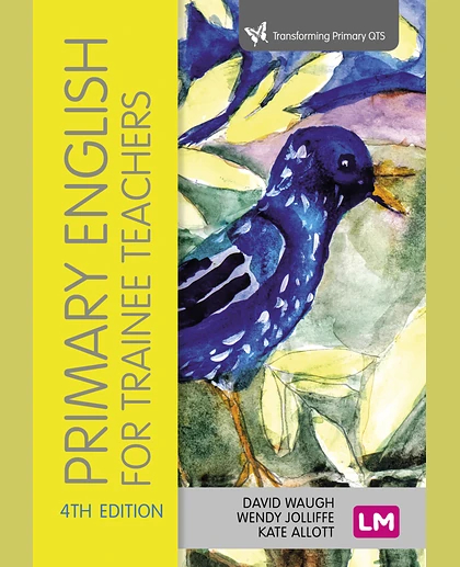 Primary English for Trainee Teachers, 4th Edition