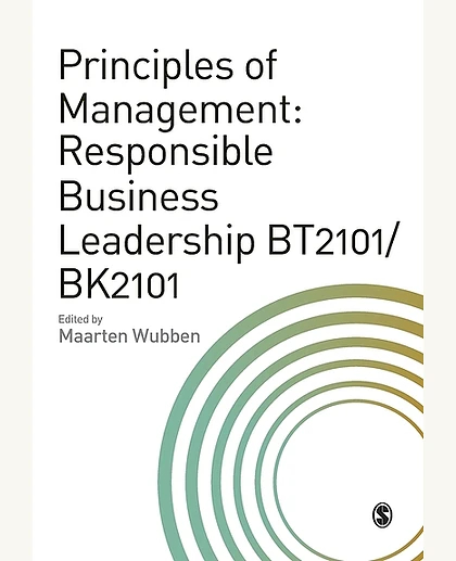 Principles OF Management: Responsible Business Leadership Bt2101/bk2101.