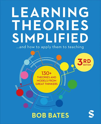 Learning Theories Simplified:...And How to Apply Them to Teaching, 3rd Edition