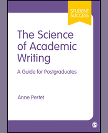 The Science of Academic Writing: A Guide for Postgraduates, 1st Edition