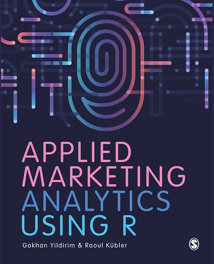 Applied Marketing Analytics Using R, 1st Edition