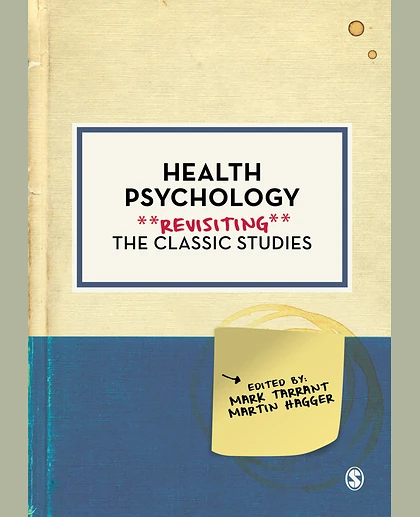 Health Psychology: Revisiting the Classic Studies, 1st Edition