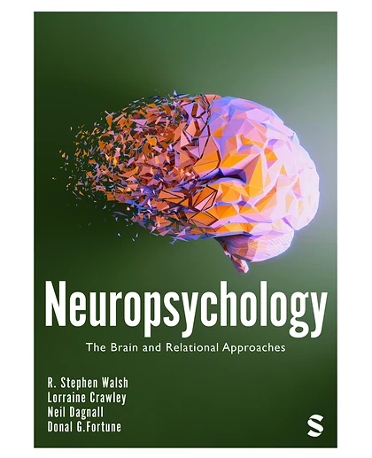 Neuropsychology: The Brain and Relational Approaches, 1st Edition