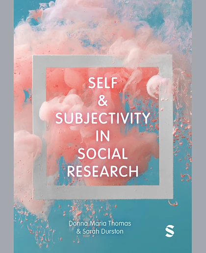 Self and Subjectivity in Social Research, 1st Edition