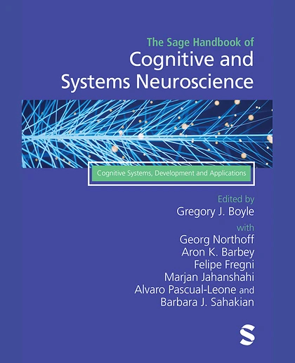 The Sage Handbook of Cognitive and Systems Neuroscience: Cognitive Systems, Development and Applications, 1st Edition