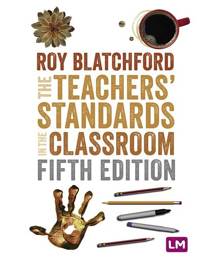 The Teachers' Standards in the Classroom, 5th Edition