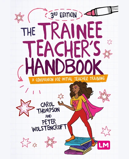 The Trainee Teacher′s Handbook: A Companion for Initial Teacher Training, 3rd Edition