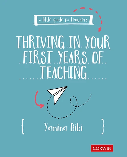 A Little Guide for Teachers: Thriving in Your First Years of Teaching, 1st Edition